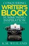 [Helping Writers Become Authors 05] • Conquering Writer's Block and Summoning Inspiration · Learn to Nurture a Lifestyle of Creativity